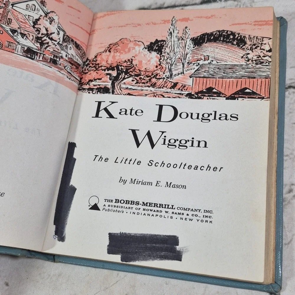 Kate Douglas Wiggin : Little Schoolteacher - Miriam E. Mason ( 1962 , Hardcover)